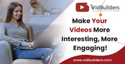 Make Your Videos More Interesting,  More Engaging!